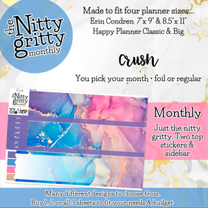 CRUSH - The Nitty Gritty Monthly-Any Month-Erin Condren 7x9 8.5x11 Happy Planner Classic & Big
