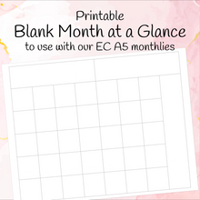 Load image into Gallery viewer, Blank Month at a Glance to use with our EC A5 monthlies