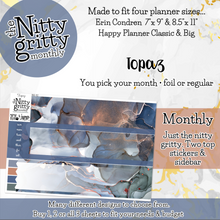 Load image into Gallery viewer, TOPAZ - The Nitty Gritty Monthly-Any Month-Erin Condren 7x9 8.5x11 Happy Planner Classic &amp; Big
