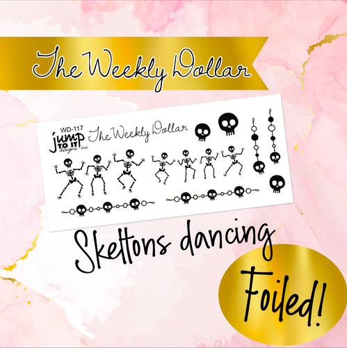 Skeltons Dancing - The Weekly Dollar - FOIL planner stickers  (WD-117)