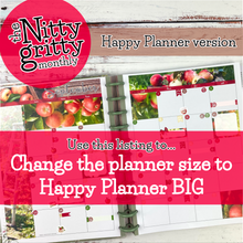 Load image into Gallery viewer, Change the PLANNER of The Nitty Gritty Monthly to HAPPY PLANNER BIG