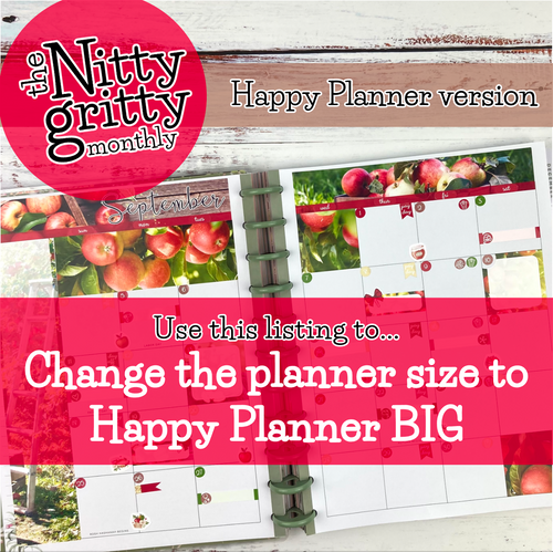 Change the PLANNER of The Nitty Gritty Monthly to HAPPY PLANNER BIG