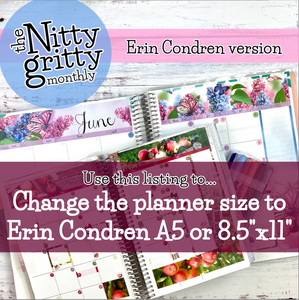 Change the PLANNER of The Nitty Gritty Monthly sheets Erin Condren A5 & 8.5"x11"