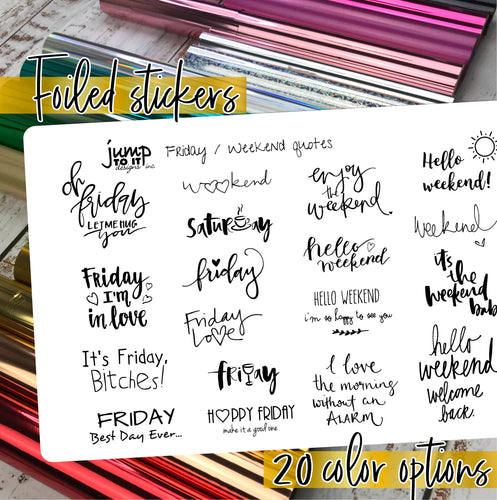 Foil Planner Stickers - Friday/Weekend quotes - Saturday