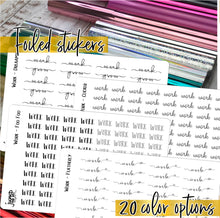 Load image into Gallery viewer, Foil Planner Stickers - WORK text - Erin Condren Happy Planner B6 Hobo