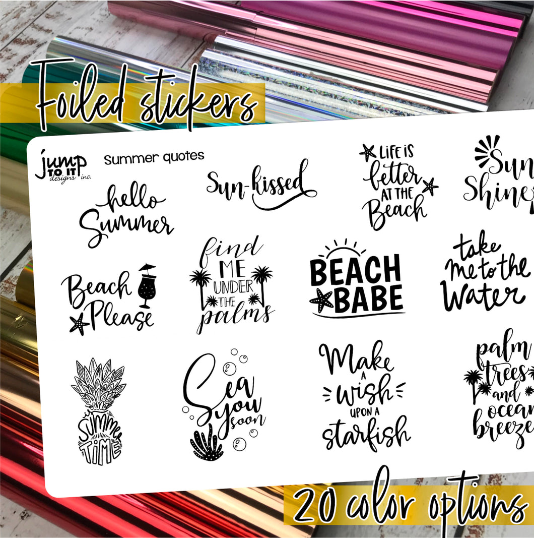 Foil Planner Stickers - SUMMER QUOTES - Erin Condren Happy Planner Big Mini B6 Hobo